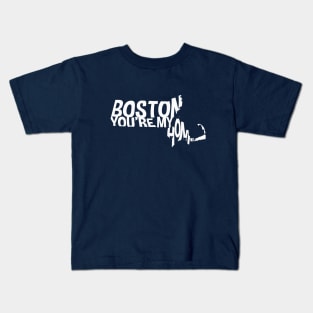 BOSTON YOU'RE MY HOME Kids T-Shirt